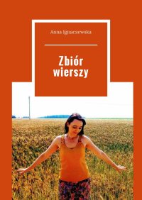 Zbiór wierszy - Anna Ignaczewska - ebook