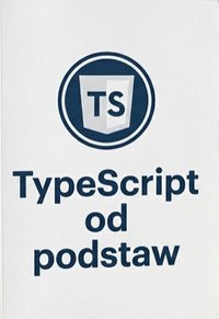 TypeScript od podstaw - Bruno Blonski - ebook