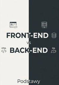 Frontend VS  Backend Podstawy - Bruno Blonski - ebook