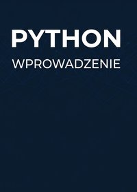 Python Wprowadzenie - Bruno Blonski - ebook