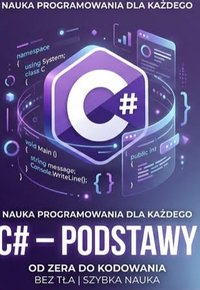 C# Podstawy - Bruno Blonski - ebook