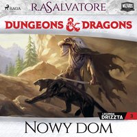 Dungeons and Dragons. Legenda Drizzta. Tom 3. Nowy dom - R.A. Salvatore - audiobook
