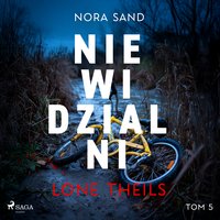 Nora Sand. Tom 5. Niewidzialni - Lone Theils - audiobook