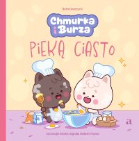 Chmurka i Burza pieką ciasto - Rafał Skarżycki - ebook