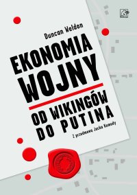 Ekonomia wojny. Od wikingów do Putina - Duncan Weldon - ebook