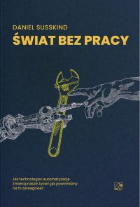 Świat bez pracy - Daniel Susskind - ebook