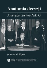 Anatomia Decyzji. Ameryka otwiera NATO - James M. Goldgeier - ebook