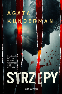 Strzępy - Agata Kunderman - ebook