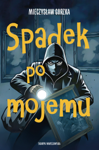 Spadek po mojemu - Mieczysław Gorzka - ebook