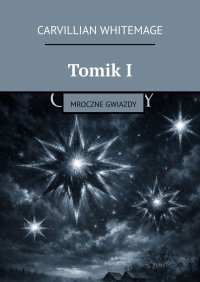 Tomik I - Carvillian Whitemage - ebook
