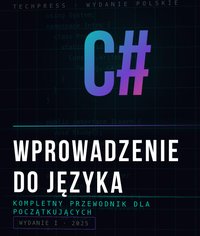 C# Wprowadzenie  do języka - Bruno Blonski - ebook