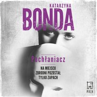 Pochłaniacz - Katarzyna Bonda - audiobook