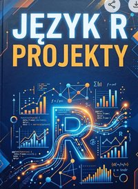 Język R Projekty wprowadzenie - Bruno Blonski - ebook