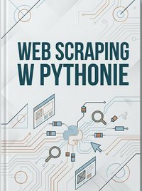Web scraping w Pythonie - Bruno Blonski - ebook