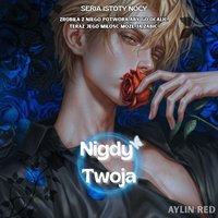 Nigdy Twoja - Aylin Red - audiobook