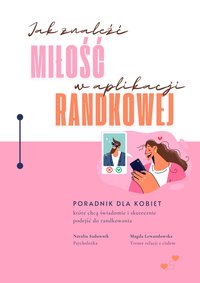 Jak znaleźć miłość w aplikacji randkowej - Magda Lewandowska - ebook