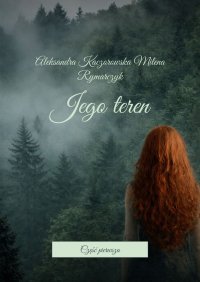 Jego teren - Aleksandra Kaczorowska Milena Rymarczyk - ebook