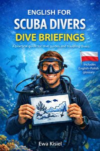 English for Scuba Divers - Dive Briefings - Ewa Kisiel - ebook