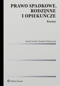 Prawo spadkowe, rodzinne i opiekuńcze. Kazusy - Jacek Górecki - ebook