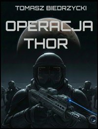 Operacja „Thor” - Tomasz Biedrzycki - ebook
