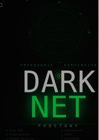 Darknet Podstawy - Bruno Blonski - ebook