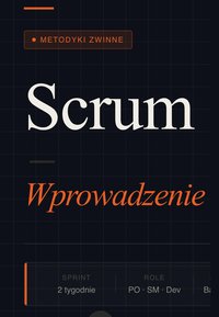 Scrum Wprowadzenie - Bruno Blonski - ebook