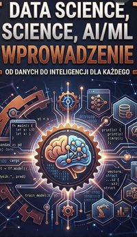 Data Science, AI/ML – wprowadzenie - Bruno Blonski - ebook