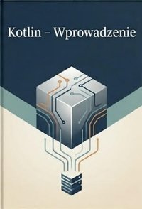 Kotlin wprowadzenie - Bruno Blonski - ebook