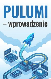 Pulumi Wprowadzenie - Bruno Blonski - ebook