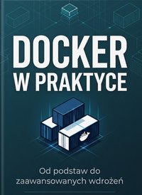 Docker w Praktyce - Bruno Blonski - ebook