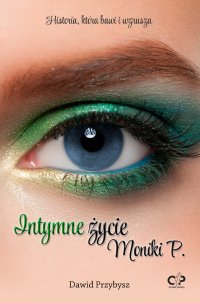 Intymne życie Moniki P. - Dawid Przybysz - ebook