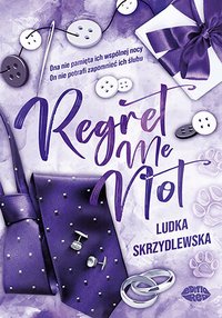 Regret Me Not - Ludka Skrzydlewska - ebook