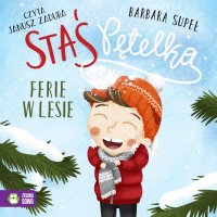 Staś Pętelka. Ferie w lesie - Barbara Supeł - audiobook