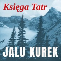 Księga Tatr - Jalu Kurek - audiobook