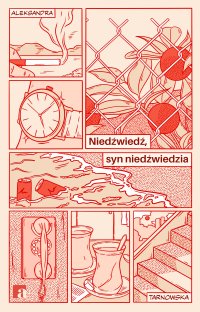 Niedźwiedź, syn niedźwiedzia - Aleksandra Tarnowska - ebook
