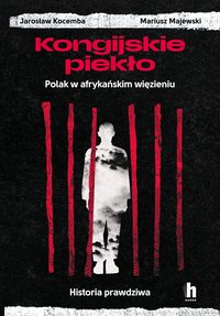 Kongijskie piekło - Jarosław Kocemba - ebook