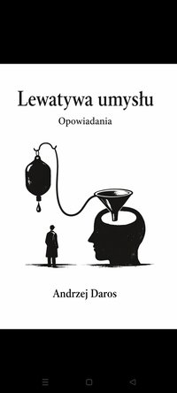 Lewatywa umysłu. Opowiadania - Andrzej Daros - ebook