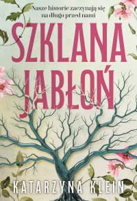 Szklana jabłoń - Katarzyna Klein - ebook