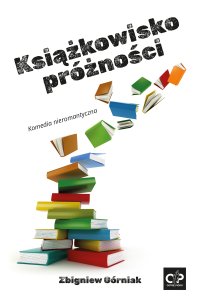 Książkowisko próżności - Zbigniew Górniak - ebook