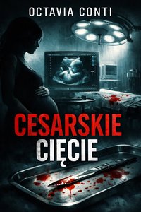 Cesarskie cięcie - Octavia Conti - ebook