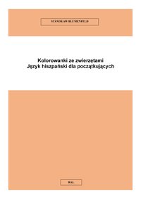 Kolorowanki ze zwierzętami. Język hiszpański dla początkujących - Stanisław Blumenfeld - ebook
