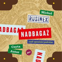 Nadbagaż - Michał Rusinek - audiobook
