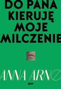 Do Pana kieruję moje milczenie - Anna Arno - ebook