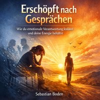 Erschöpft nach Gesprächen - Boden Sebastian Boden - audiobook