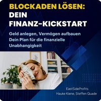 Blockaden lösen: Dein Finanz-Kickstart - Quade Steffen Quade - audiobook