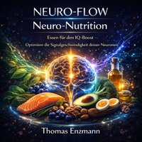 Neuro-Flow: Neuro-Nutrition - Enzmann Thomas Enzmann - audiobook
