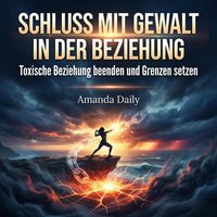 Schluss mit Gewalt in der Beziehung - Daily Amanda Daily - audiobook