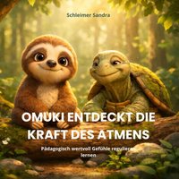 Omuki entdeckt die Kraft des Atmens - Sandra Schleimer Sandra - audiobook