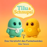 Tilu & Schnupsi - Taluna Nika Taluna - audiobook