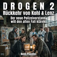 D R O G E N 2       Rückkehr von Kohl & Lenz - Pfandler Rene Pfandler - audiobook